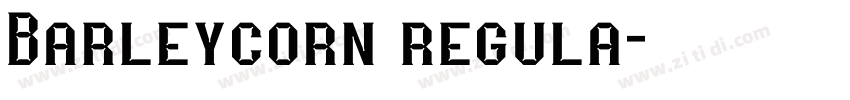 Barleycorn regula字体转换